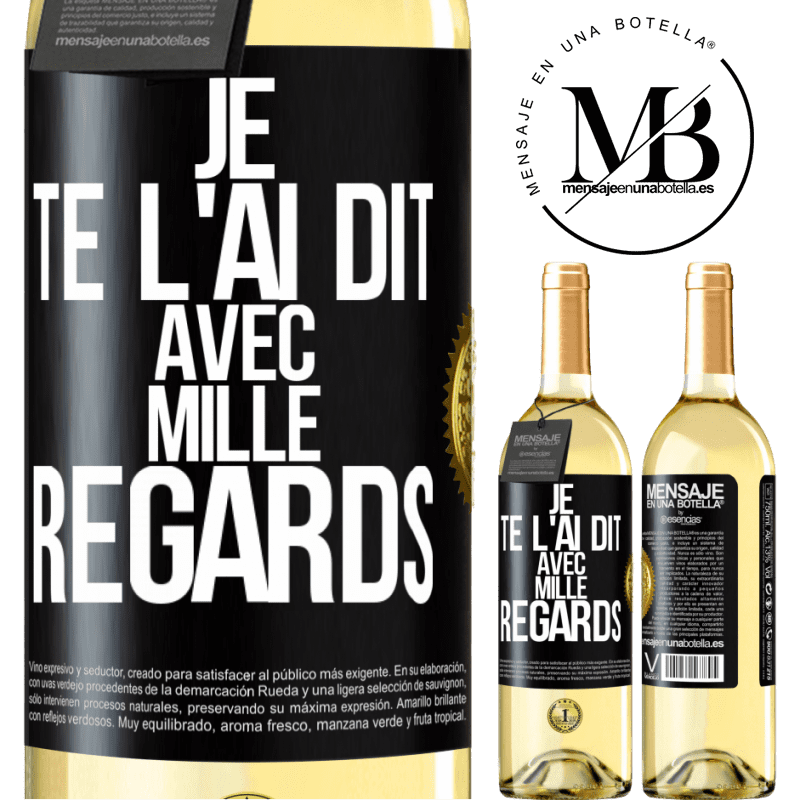 29,95 € Envoi gratuit | Vin blanc Édition WHITE Je te l'ai dit avec mille regards Étiquette Noire. Étiquette personnalisable Vin jeune Récolte 2023 Verdejo