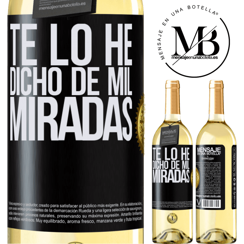 29,95 € Envío gratis | Vino Blanco Edición WHITE Te lo he dicho de mil miradas Etiqueta Negra. Etiqueta personalizable Vino joven Cosecha 2023 Verdejo