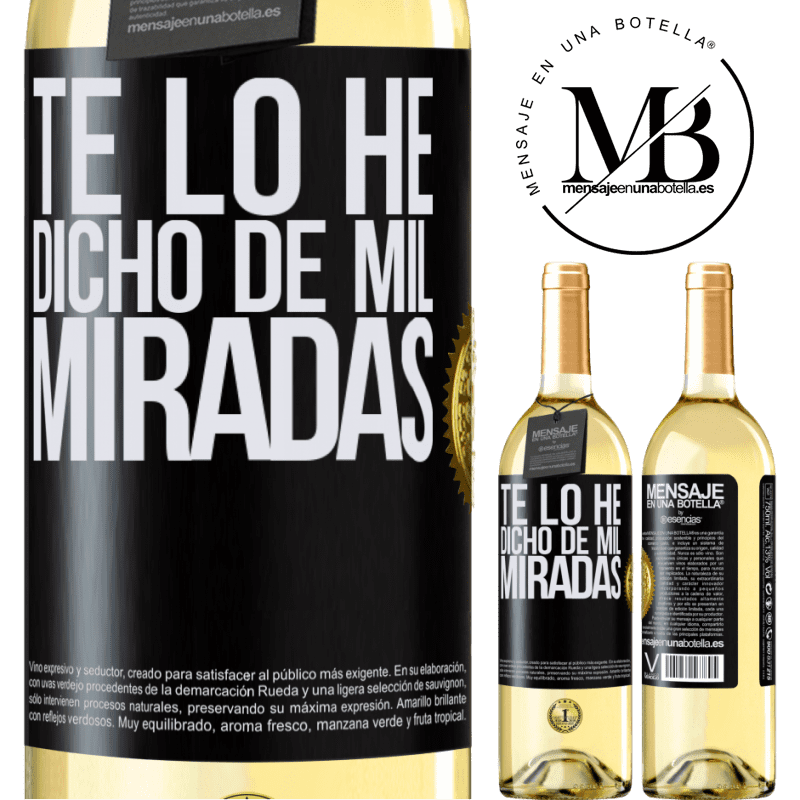 29,95 € Envío gratis | Vino Blanco Edición WHITE Te lo he dicho de mil miradas Etiqueta Negra. Etiqueta personalizable Vino joven Cosecha 2025 Verdejo