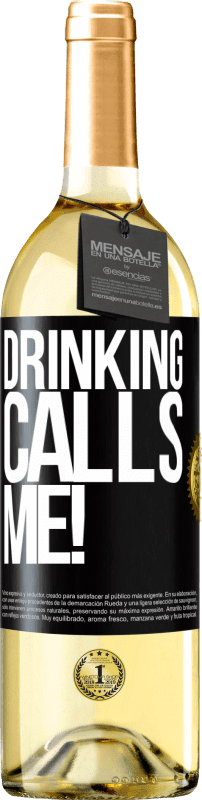 «drinking calls me!» WHITE Edition