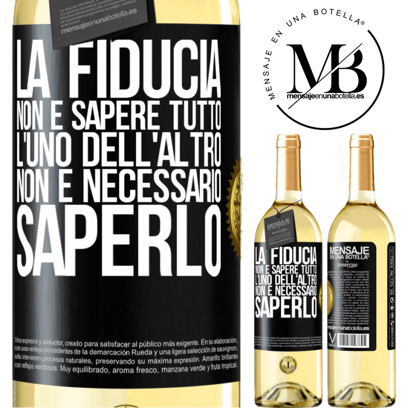 29,95 € Spedizione Gratuita | Vino bianco Edizione WHITE La fiducia non è sapere tutto l'uno dell'altro. Non è necessario saperlo Etichetta Nera. Etichetta personalizzabile Vino giovane Raccogliere 2025 Verdejo