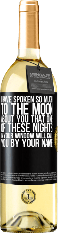 29,95 € | Белое вино Издание WHITE Я так много говорил с Луной о тебе, что одна из этих ночей в твоем окне назовет тебя по имени Черная метка. Настраиваемая этикетка Молодое вино Урожай 2023 Verdejo