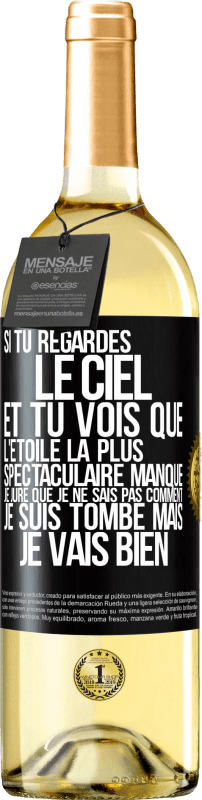 29,95 € | Vin blanc Édition WHITE Si tu regardes le ciel et tu vois que l'étoile la plus spectaculaire manque, je jure que je ne sais pas comment je suis tombé ma Étiquette Noire. Étiquette personnalisable Vin jeune Récolte 2025 Verdejo