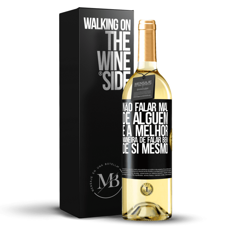 29,95 € Envio grátis | Vinho branco Edição WHITE Não falar mal de alguém é a melhor maneira de falar bem de si mesmo Etiqueta Preta. Etiqueta personalizável Vinho jovem Colheita 2025 Verdejo