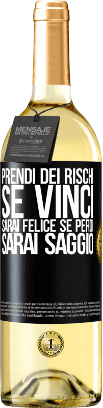 29,95 € Spedizione Gratuita | Vino bianco Edizione WHITE Prendi dei rischi. Se vinci, sarai felice. Se perdi, sarai saggio Etichetta Nera. Etichetta personalizzabile Vino giovane Raccogliere 2025 Verdejo