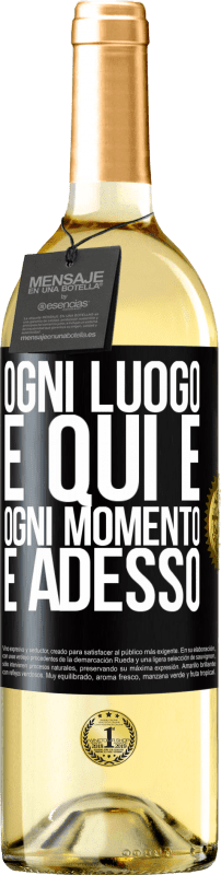 «Ogni luogo è qui e ogni momento è adesso» Edizione WHITE