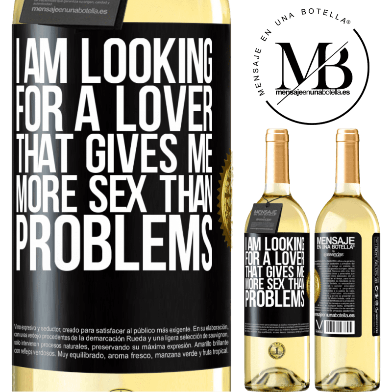 29,95 € Free Shipping | White Wine WHITE Edition I am looking for a lover that gives me more sex than problems Black Label. Customizable label Young wine Harvest 2023 Verdejo