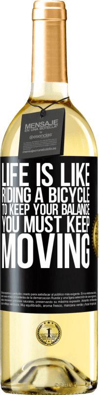 29,95 € Бесплатная доставка | Белое вино Издание WHITE Жизнь как езда на велосипеде. Чтобы сохранить равновесие, вы должны двигаться Черная метка. Настраиваемая этикетка Молодое вино Урожай 2023 Verdejo