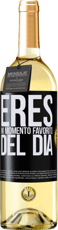 «Eres mi momento favorito del día» Edición WHITE