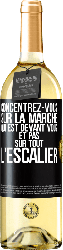 29,95 € | Vin blanc Édition WHITE Concentrez-vous sur la marche qui est devant vous et pas sur tout l'escalier Étiquette Noire. Étiquette personnalisable Vin jeune Récolte 2024 Verdejo