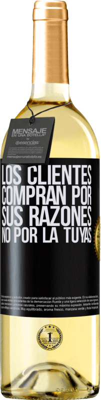 29,95 € Envío gratis | Vino Blanco Edición WHITE Los clientes compran por sus razones, no por la tuyas Etiqueta Negra. Etiqueta personalizable Vino joven Cosecha 2025 Verdejo