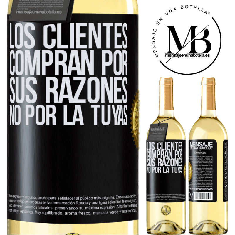 29,95 € Envío gratis | Vino Blanco Edición WHITE Los clientes compran por sus razones, no por la tuyas Etiqueta Negra. Etiqueta personalizable Vino joven Cosecha 2023 Verdejo