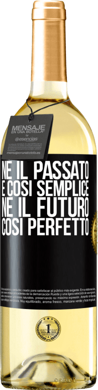 29,95 € Spedizione Gratuita | Vino bianco Edizione WHITE Né il passato è così semplice né il futuro così perfetto Etichetta Nera. Etichetta personalizzabile Vino giovane Raccogliere 2025 Verdejo