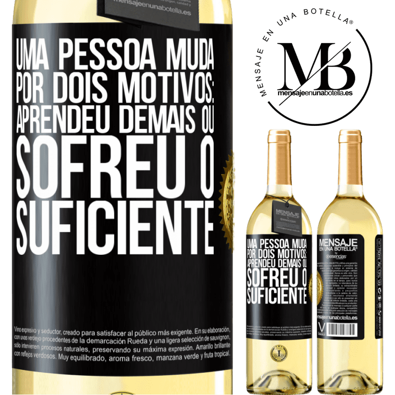 29,95 € Envio grátis | Vinho branco Edição WHITE Uma pessoa muda por dois motivos: aprendeu demais ou sofreu o suficiente Etiqueta Preta. Etiqueta personalizável Vinho jovem Colheita 2025 Verdejo
