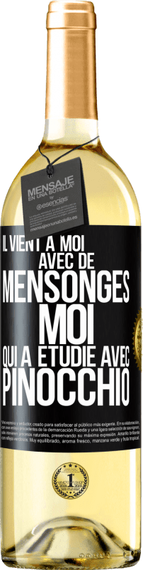 29,95 € Envoi gratuit | Vin blanc Édition WHITE Il vient à moi avec de mensonges. Moi qui a étudié avec Pinocchio Étiquette Noire. Étiquette personnalisable Vin jeune Récolte 2023 Verdejo