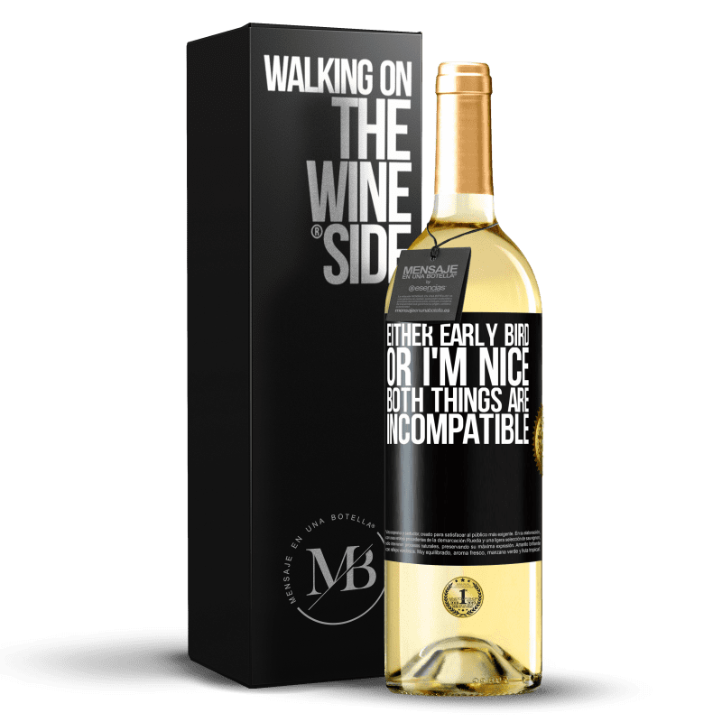 29,95 € Free Shipping | White Wine WHITE Edition Either early bird or I'm nice, both things are incompatible Black Label. Customizable label Young wine Harvest 2024 Verdejo