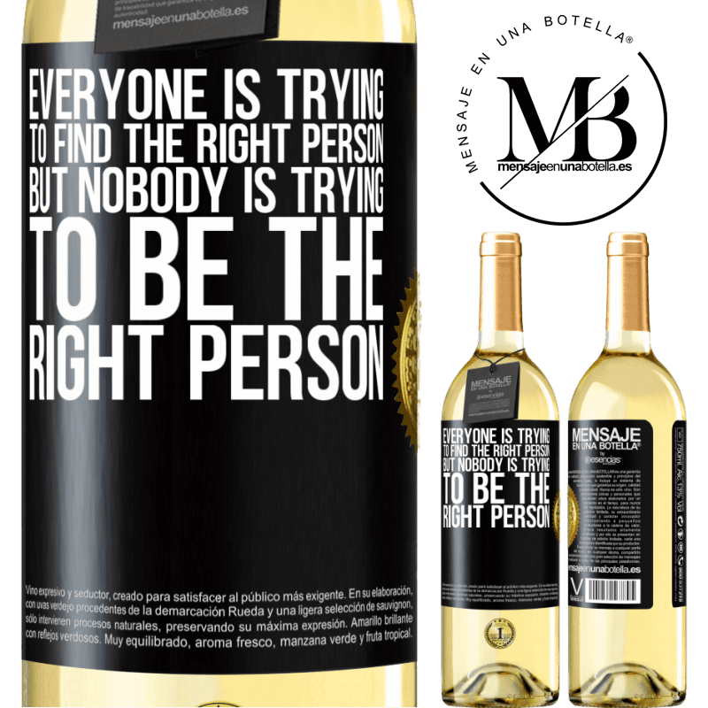 29,95 € Free Shipping | White Wine WHITE Edition Everyone is trying to find the right person. But nobody is trying to be the right person Black Label. Customizable label Young wine Harvest 2022 Verdejo