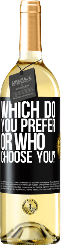 29,95 € | Белое вино Издание WHITE что вы предпочитаете, или кто выбирает вас? Черная метка. Настраиваемая этикетка Молодое вино Урожай 2023 Verdejo