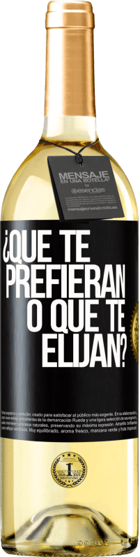 29,95 € Envío gratis | Vino Blanco Edición WHITE ¿Que te prefieran, o que te elijan? Etiqueta Negra. Etiqueta personalizable Vino joven Cosecha 2025 Verdejo