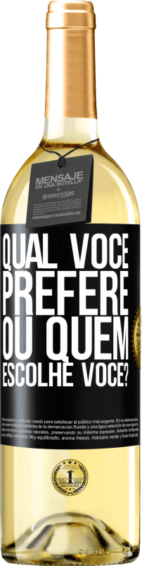 29,95 € | Vinho branco Edição WHITE qual você prefere, ou quem escolhe você? Etiqueta Preta. Etiqueta personalizável Vinho jovem Colheita 2024 Verdejo