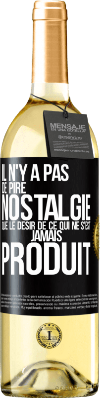29,95 € | Vin blanc Édition WHITE Il n'y a pas de pire nostalgie que le désir de ce qui ne s'est jamais produit Étiquette Noire. Étiquette personnalisable Vin jeune Récolte 2025 Verdejo