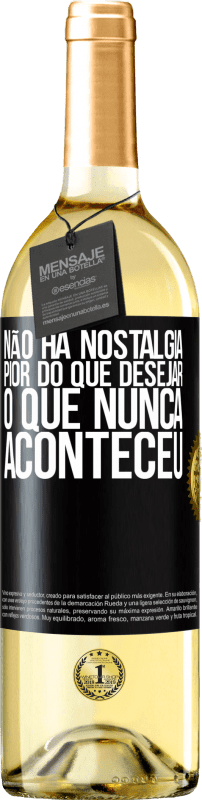 29,95 € Envio grátis | Vinho branco Edição WHITE Não há nostalgia pior do que desejar o que nunca aconteceu Etiqueta Preta. Etiqueta personalizável Vinho jovem Colheita 2023 Verdejo