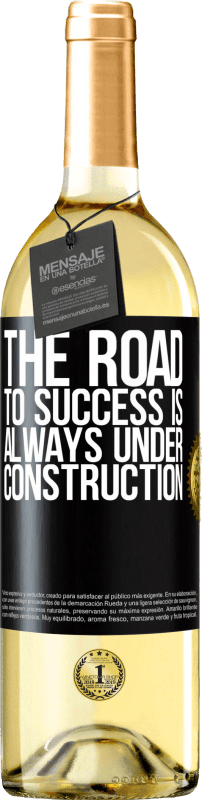 «The road to success is always under construction» WHITE Edition