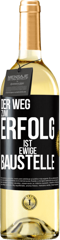 29,95 € | Weißwein WHITE Ausgabe Der Weg zum Erfolg ist ewige Baustelle Schwarzes Etikett. Anpassbares Etikett Junger Wein Ernte 2024 Verdejo