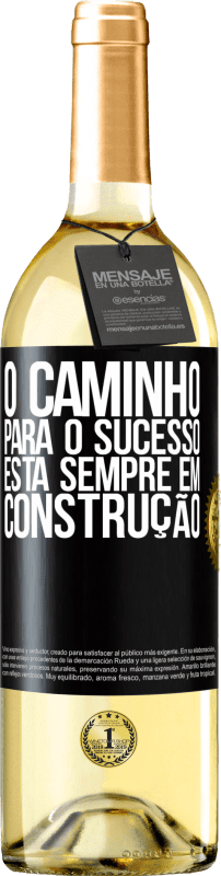 «O caminho para o sucesso está sempre em construção» Edição WHITE