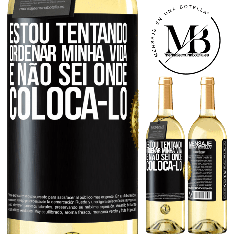 29,95 € Envio grátis | Vinho branco Edição WHITE Estou tentando ordenar minha vida e não sei onde colocá-lo Etiqueta Preta. Etiqueta personalizável Vinho jovem Colheita 2024 Verdejo