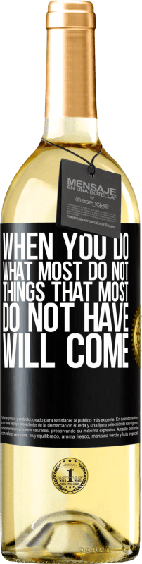 29,95 € | White Wine WHITE Edition When you do what most do not, things that most do not have will come Black Label. Customizable label Young wine Harvest 2024 Verdejo