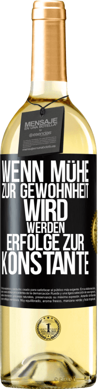 29,95 € | Weißwein WHITE Ausgabe Wenn Mühe zur Gewohnheit wird, werden Erfolge zur Konstante Schwarzes Etikett. Anpassbares Etikett Junger Wein Ernte 2023 Verdejo
