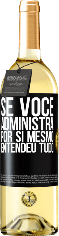 29,95 € | Vinho branco Edição WHITE Se você administra por si mesmo, entendeu tudo Etiqueta Preta. Etiqueta personalizável Vinho jovem Colheita 2024 Verdejo