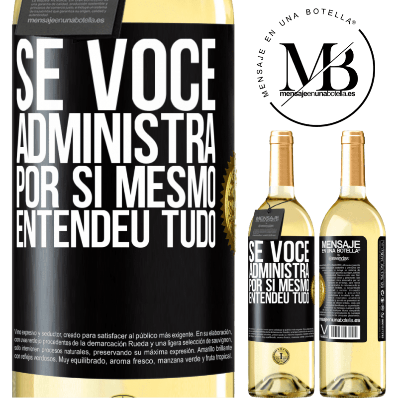 29,95 € Envio grátis | Vinho branco Edição WHITE Se você administra por si mesmo, entendeu tudo Etiqueta Preta. Etiqueta personalizável Vinho jovem Colheita 2023 Verdejo