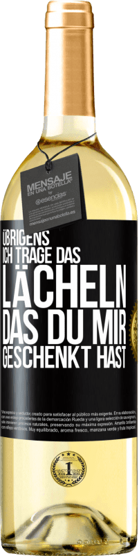 29,95 € | Weißwein WHITE Ausgabe Übrigens, ich trage das Lächeln, das du mir geschenkt hast Schwarzes Etikett. Anpassbares Etikett Junger Wein Ernte 2024 Verdejo