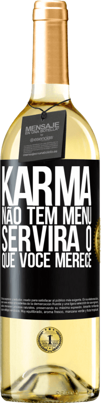 29,95 € | Vinho branco Edição WHITE Karma não tem menu. Servirá o que você merece Etiqueta Preta. Etiqueta personalizável Vinho jovem Colheita 2023 Verdejo