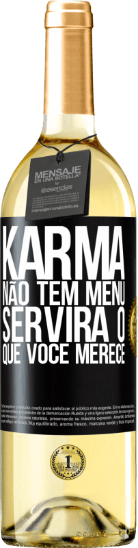 29,95 € | Vinho branco Edição WHITE Karma não tem menu. Servirá o que você merece Etiqueta Preta. Etiqueta personalizável Vinho jovem Colheita 2024 Verdejo