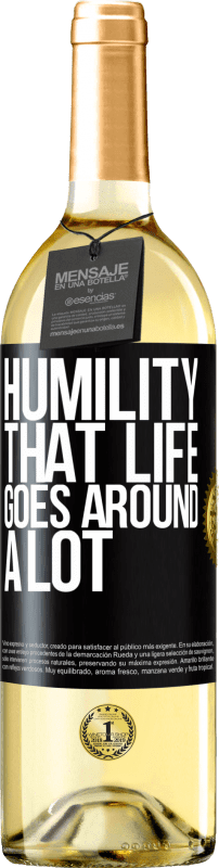 29,95 € | White Wine WHITE Edition Humility, that life goes around a lot Black Label. Customizable label Young wine Harvest 2023 Verdejo