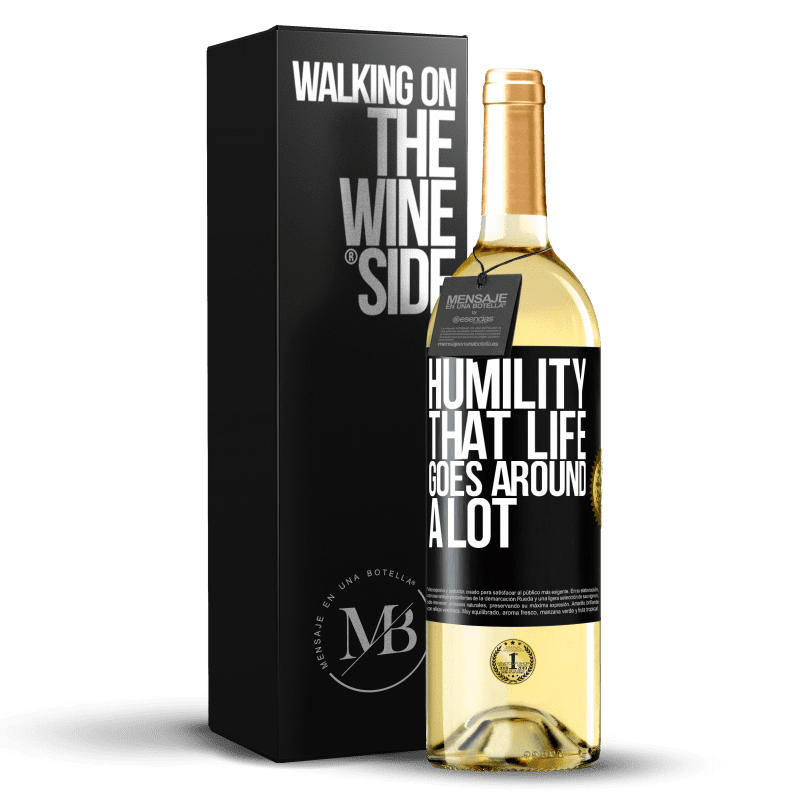 29,95 € Free Shipping | White Wine WHITE Edition Humility, that life goes around a lot Black Label. Customizable label Young wine Harvest 2023 Verdejo