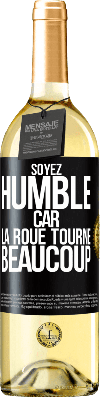 29,95 € | Vin blanc Édition WHITE Soyez humble, car la roue tourne beaucoup Étiquette Noire. Étiquette personnalisable Vin jeune Récolte 2024 Verdejo