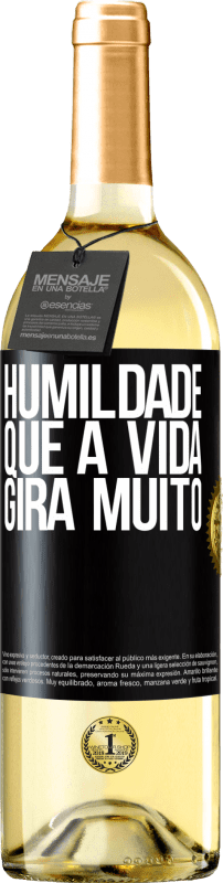 29,95 € | Vinho branco Edição WHITE Humildade, que a vida gira muito Etiqueta Preta. Etiqueta personalizável Vinho jovem Colheita 2023 Verdejo