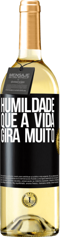 29,95 € | Vinho branco Edição WHITE Humildade, que a vida gira muito Etiqueta Preta. Etiqueta personalizável Vinho jovem Colheita 2025 Verdejo
