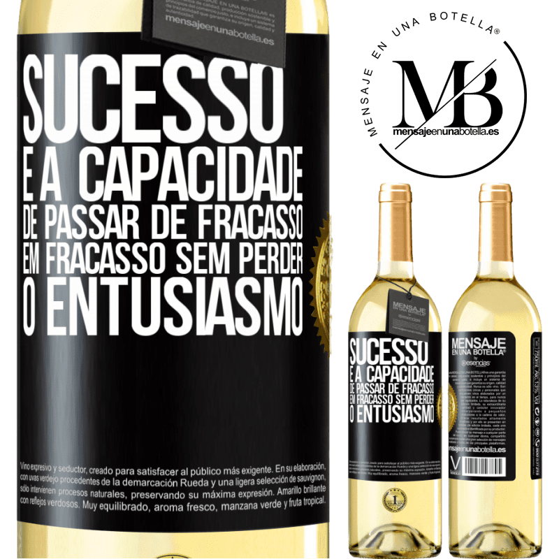 29,95 € Envio grátis | Vinho branco Edição WHITE Sucesso é a capacidade de passar de fracasso em fracasso sem perder o entusiasmo Etiqueta Preta. Etiqueta personalizável Vinho jovem Colheita 2023 Verdejo