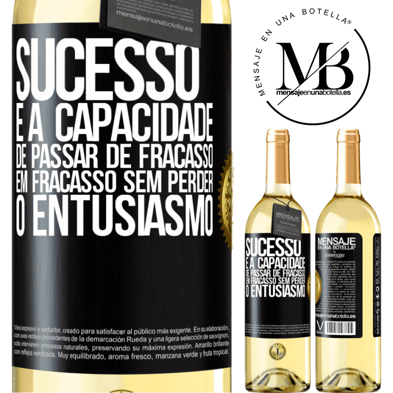 29,95 € Envio grátis | Vinho branco Edição WHITE Sucesso é a capacidade de passar de fracasso em fracasso sem perder o entusiasmo Etiqueta Preta. Etiqueta personalizável Vinho jovem Colheita 2025 Verdejo