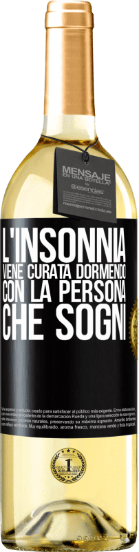 29,95 € | Vino bianco Edizione WHITE L'insonnia viene curata dormendo con la persona che sogni Etichetta Nera. Etichetta personalizzabile Vino giovane Raccogliere 2024 Verdejo