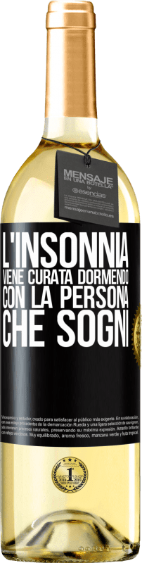 29,95 € | Vino bianco Edizione WHITE L'insonnia viene curata dormendo con la persona che sogni Etichetta Nera. Etichetta personalizzabile Vino giovane Raccogliere 2025 Verdejo