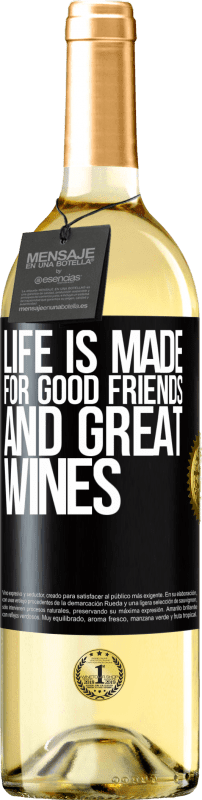 Free Shipping | White Wine WHITE Edition Life is made for good friends and great wines Black Label. Customizable label Young wine Harvest 2023 Verdejo