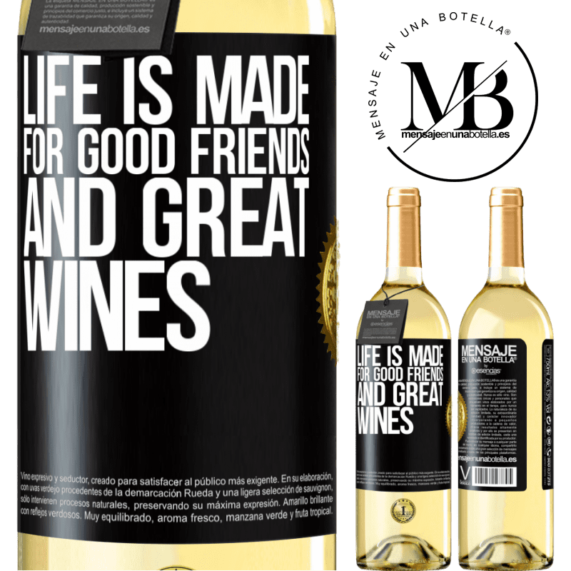 29,95 € Free Shipping | White Wine WHITE Edition Life is made for good friends and great wines Black Label. Customizable label Young wine Harvest 2022 Verdejo