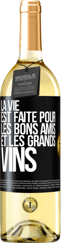 Envoi gratuit | Vin blanc Édition WHITE La vie est faite pour les bons amis et les grands vins Étiquette Noire. Étiquette personnalisable Vin jeune Récolte 2023 Verdejo