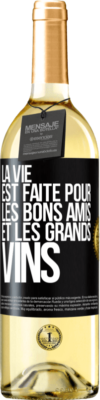 29,95 € Envoi gratuit | Vin blanc Édition WHITE La vie est faite pour les bons amis et les grands vins Étiquette Noire. Étiquette personnalisable Vin jeune Récolte 2025 Verdejo